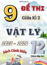 Tuyển tập 9 Đề thi giữa kì 2 năm học 2025-2026 môn Vật lí 12 Cánh Diều (Kèm đáp án)